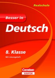 Besser in Deutsch - Realschule 8. Klasse