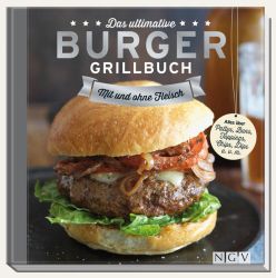Das ultimative Burger-Grillbuch