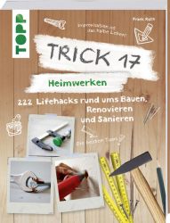 Trick 17 – Heimwerken