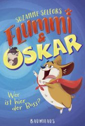 Flummi & Oskar - Wer ist hier der Boss?