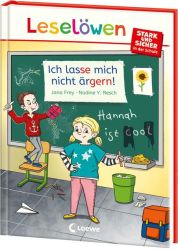 Leselöwen - stark und sicher in der Schule - Ich lasse mich nicht ärgern!