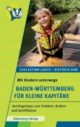 Mit Kindern unterwegs – Baden-Württemberg für kleine Kapitäne