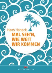 Mal seh'n, wie weit wir kommen
