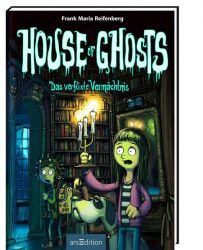 House of Ghosts - Das verflixte Vermächtnis