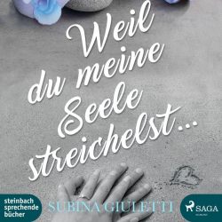 Weil du meine Seele streichelst (Audio-CD)