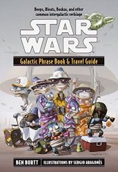 Star Wars: Galactic Phrase Book & Travel Guide: A Language Guide to the Galaxy