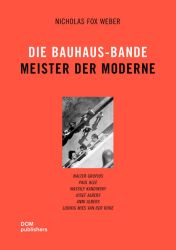 Die Bauhaus-Bande. Meister der Moderne (Softcover)