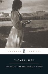 Far from the Madding Crowd: Thomas Hardy (Penguin Classics)